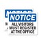 Signmission All Visitors Must Register At The Office OSHA Notice Sign, Vinyl Decal, 10in W x 7in L, 2PK OS-2PACK-NS-D-710-L-15235 - alternate 1